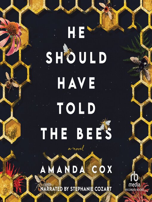 Title details for He Should Have Told the Bees by Amanda Cox - Available